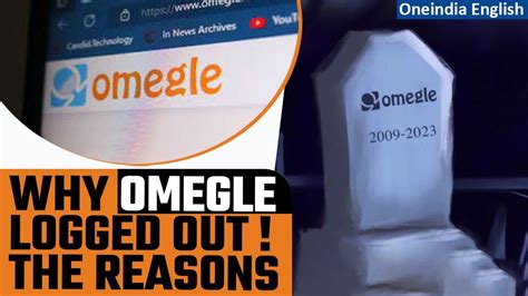 omgld|Omegle, the anonymous video chat site, shuts down after 14。